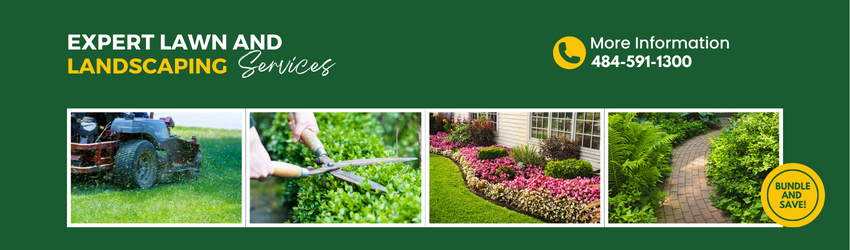 Expert lawn and landscaping services. Bundle and save! For more information call 484-591-1300